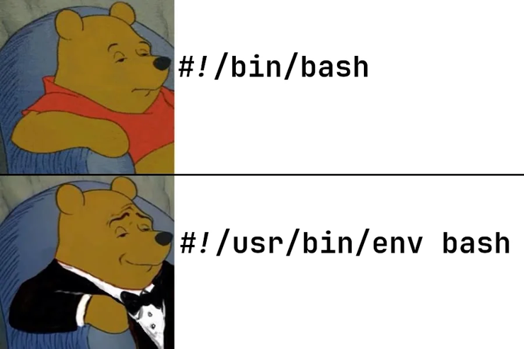 This meme talks about using and making your Linux/Unix script portable with /usr/bin/evn as a shebang 